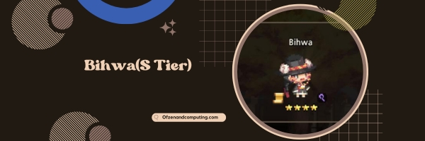 Bihwa (S Tier)