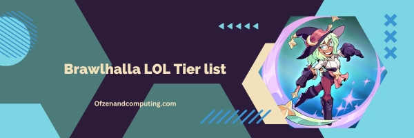 Brawlhalla LOL-Tier List 2025: The Underdogs