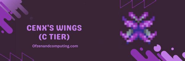 Cenx's Wings (C Tier)
