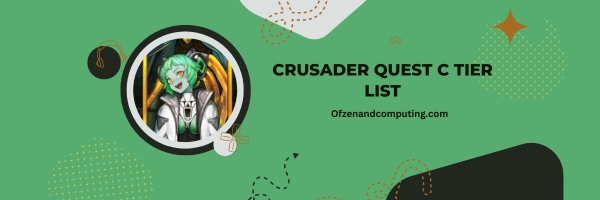 Crusader Quest C Tier List 2025: "Situational Picks"