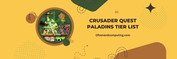 Crusader Quest Paladins List 2025: Unyielding Defenders