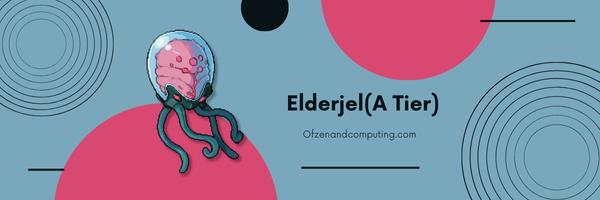 Elderjel (A Tier)