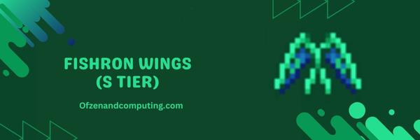 Fishron Wings (S Tier)