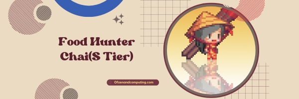 Food Hunter Chai (S Tier)