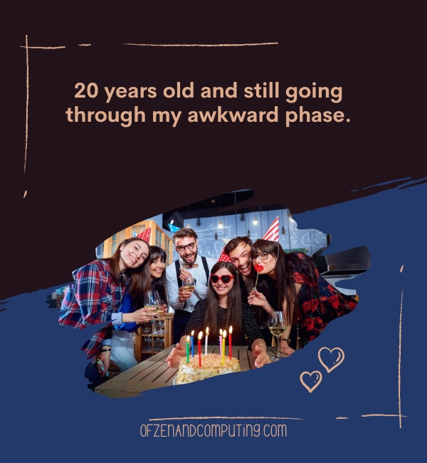 Funny 20th Birthday Captions For Instagram