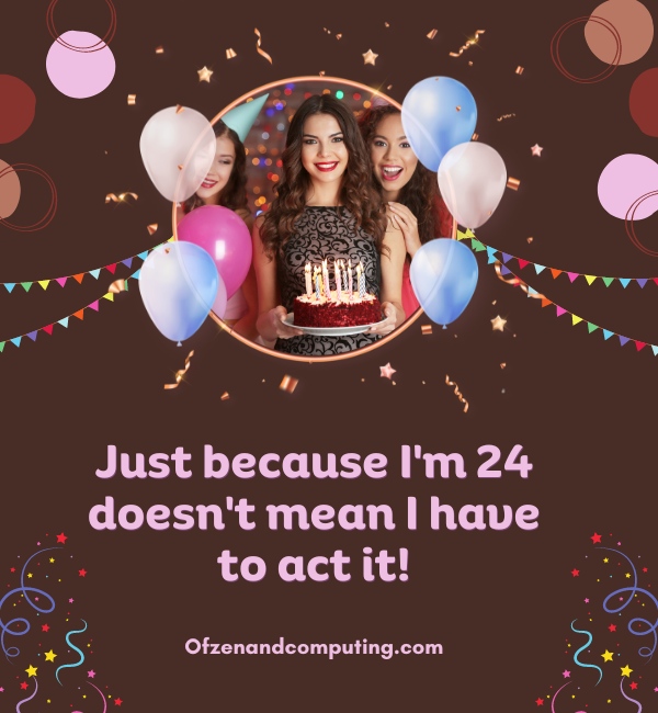 Funny 24th Birthday Captions For Instagram (2025)
