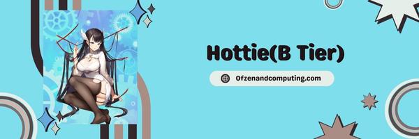 Hottie (B Tier)