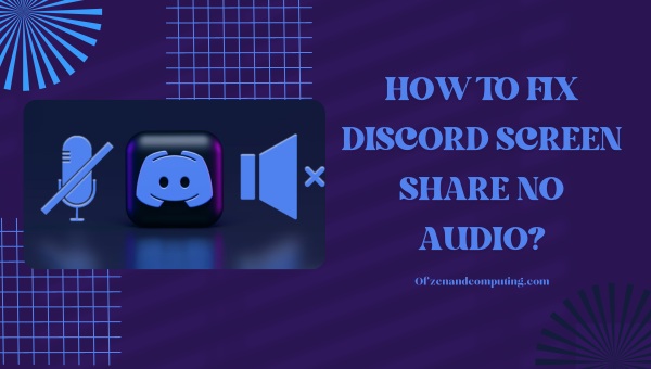 How to Fix Discord Screen Share No Audio in 2025?