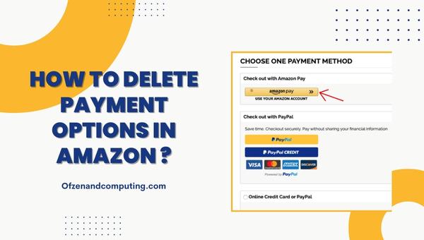 How to Delete Payment Options in Amazon?