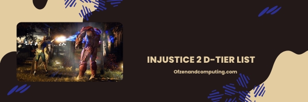Injustice 2 D Tier List 2025- "The Underdogs"