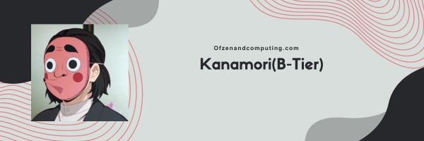Kanamori (B-Tier)