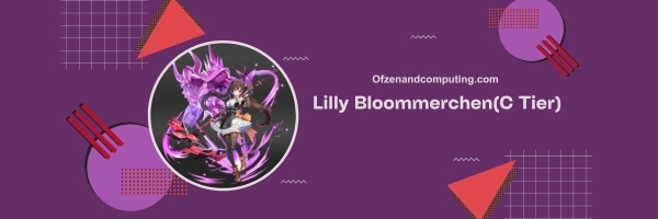 Lilly Bloommerchen (C Tier)