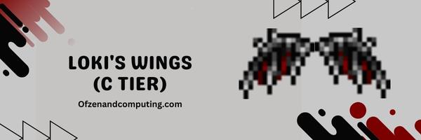 Loki's Wings (C Tier)