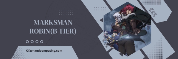 Marksman Robin (B Tier)