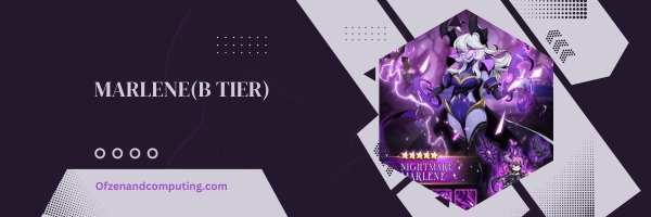 Marlene (B Tier)