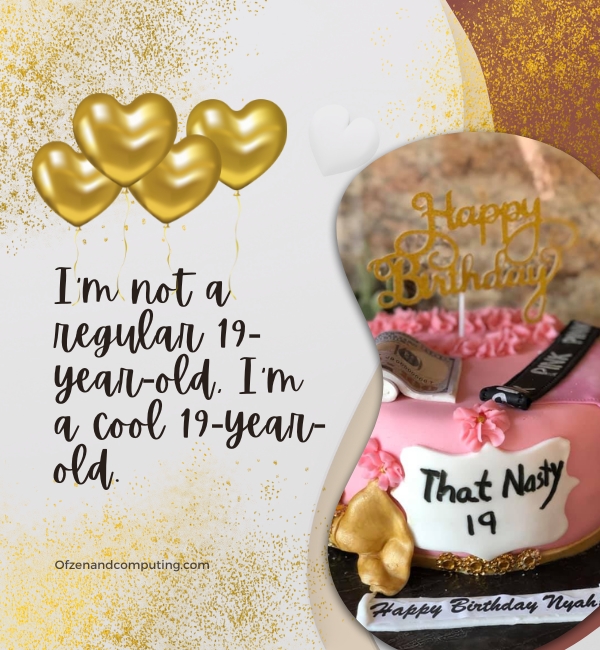 Nasty 19th Birthday Captions For Instagram