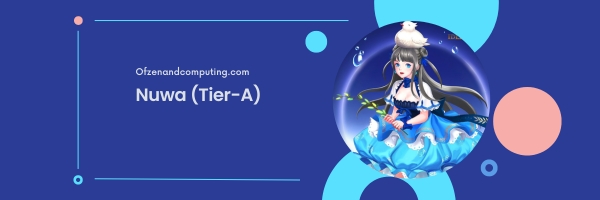 Nuwa (Tier-A)