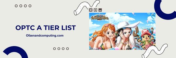 OPTC A Tier List 2025: "The Formidable Forces"
