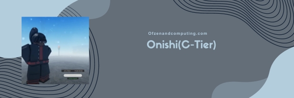 Onishi (C-Tier)