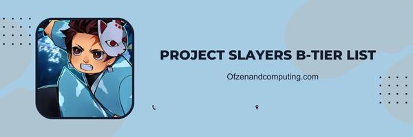 Project Slayers B-Tier List 2025: Pillars of Resilience