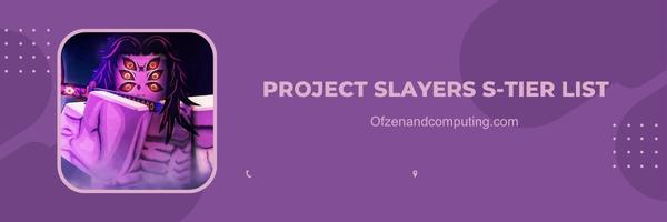 Project Slayers S-Tier List 2025: The Apex of Invincibility