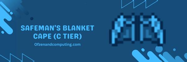 Safeman's Blanket Cape (C Tier)