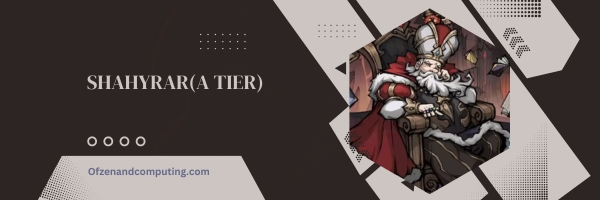 Shahyrar (A Tier)