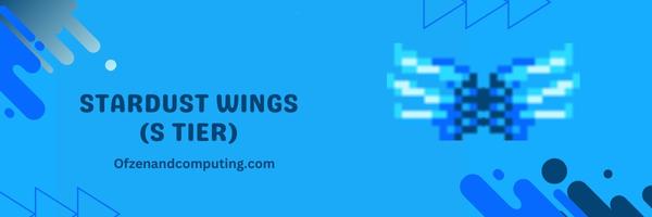 Stardust Wings (S Tier)