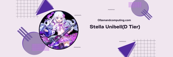 Stella Unibell (D Tier)