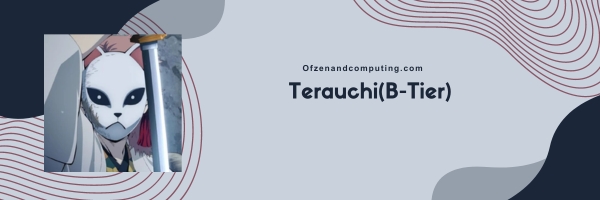 Terauchi (B-Tier)