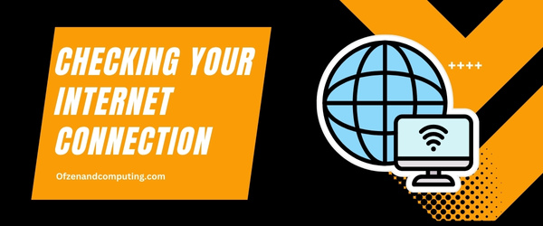 Checking Your Internet Connection