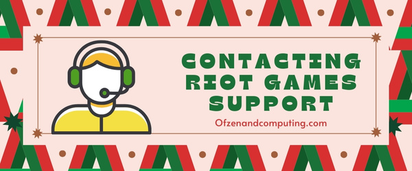 Contacting Riot Games Support - Fix Valorant Error Code VAL 19