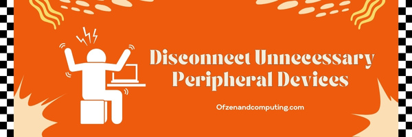 Disconnect Unnecessary Peripheral Devices - Fix Error Code 0xc0000185 For Windows 10 & 11
