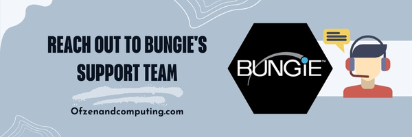Reach Out to Bungie's Support Team - Fix Destiny 2 Error Code Calabrese