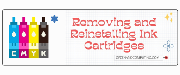 Removing and Reinstalling Ink Cartridges - Fix Epson Error Code 0x97
