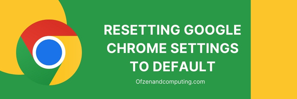 Resetting Google Chrome Settings to Default - Fix Chrome Error Code RESULT_CODE_HUNG
