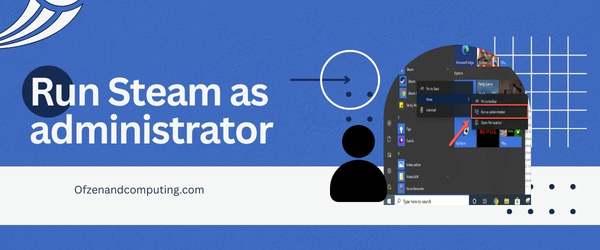 Run Steam as an Administrator - Fix Steam Error Code 51