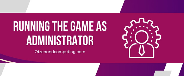 Running the Game as an Administrator - Fix Valorant Error Code VAL 19