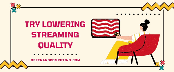 Try Lowering Streaming Quality - Fix Disney Plus Error Code 39