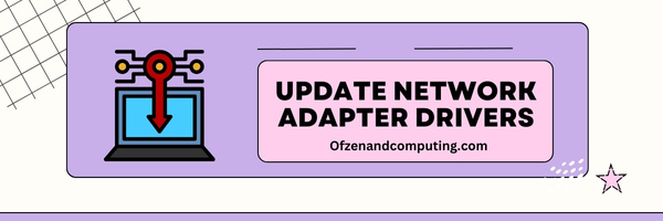 Update Network Adapter Drivers - Fix Diablo 4 Error Code 30006