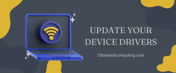 Update Your Device Drivers - Fix Microsoft Error Code 80180014