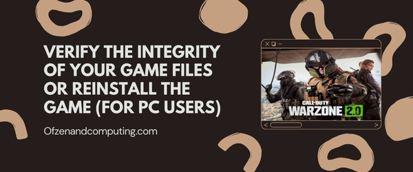 Verify the Integrity of Your Game Files or Reinstall the Game - Fix Travis Rilea Error Code in MW2