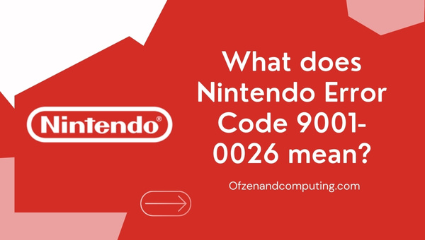 What does Nintendo Switch Error Code 9001-0026 mean?