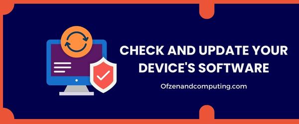Check and Update Your Device's Software - Fix 9Anime Error Code 233011