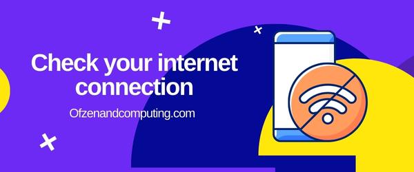 Check Your Internet Connection - Fix Spotify Error Code Auth 73