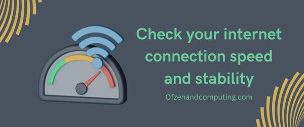 Check Your Internet Connection Speed and Stability - Fix Zoro.to Error Code 100013