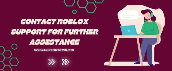 Contact Roblox Support For Further Assistance - Fix Roblox Error Code 429