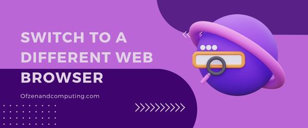 Switch to a Different Web Browser - Fix 9Anime Error Code 233011
