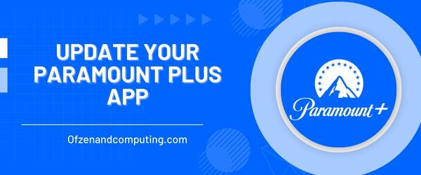 Update Your Paramount Plus App - Fix Paramount Plus Error Code 6040