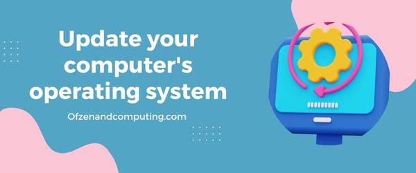 Update Your Computer's Operating System - Fix Zoom Error Code 10008